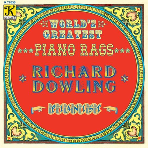 Richard Dowling/World's Greatest Piano Rags@Dowling*richard