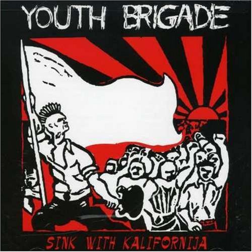 Youth Brigade/Sink With Kalifornia@Sink With Kalifornia