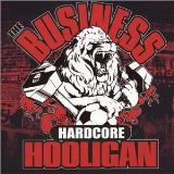 Business Hardcore Hooligan 