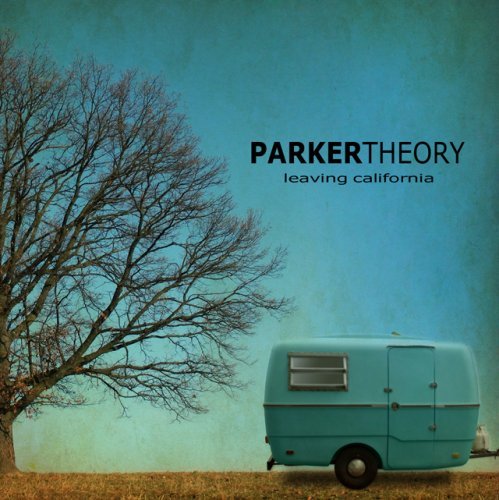 Parker Theory/Leaving California