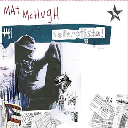 Mat Mchugh/Seperatista!