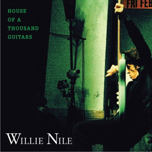 Willie Nile/House Of A Thousand Guitars