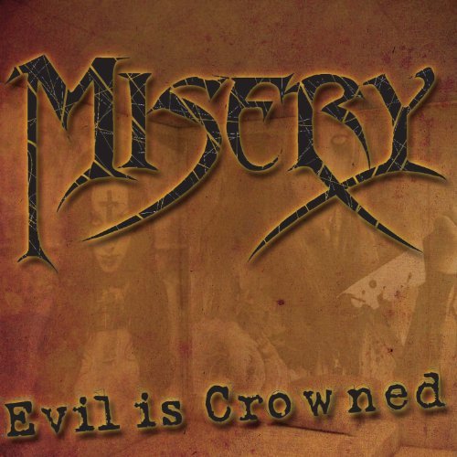 Misery/Evil Is Crowned
