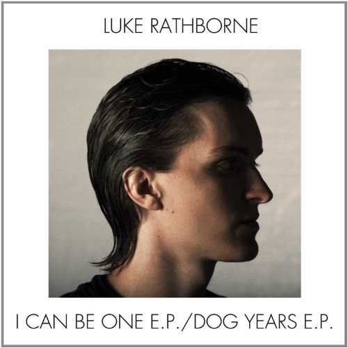 Luke Rathborne/Dog Years/I Can Be One