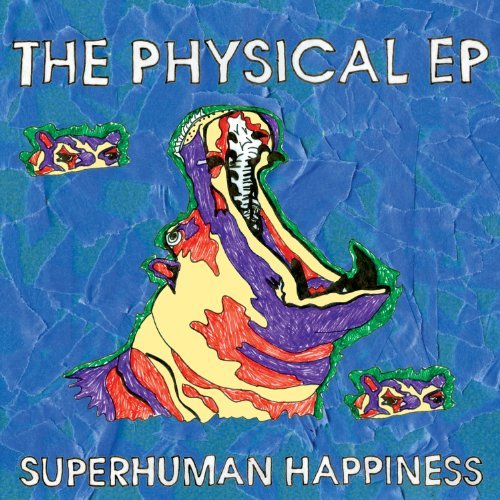 Superhuman Happiness/Physical Ep