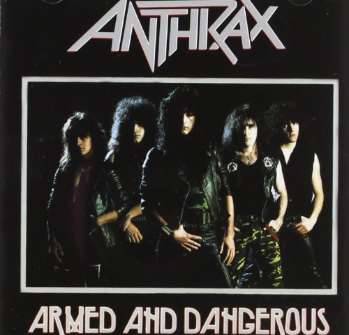 Anthrax/Armed & Dangerous