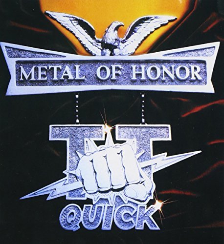 T.T. Quick/Metal Of Honor