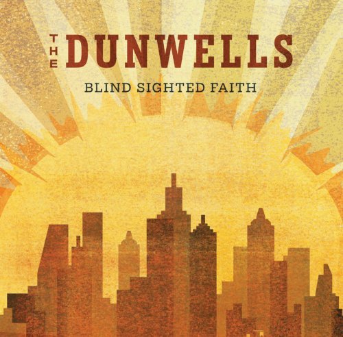 Dunwells/Blind Sighted Faith