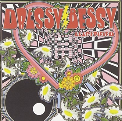 Dressy Bessy/Electrified