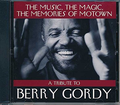 Tribute To Berry Gordy/Music The Magic The Memories Of Motown