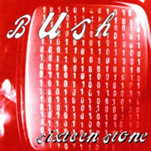 Bush/Sixteen Stone