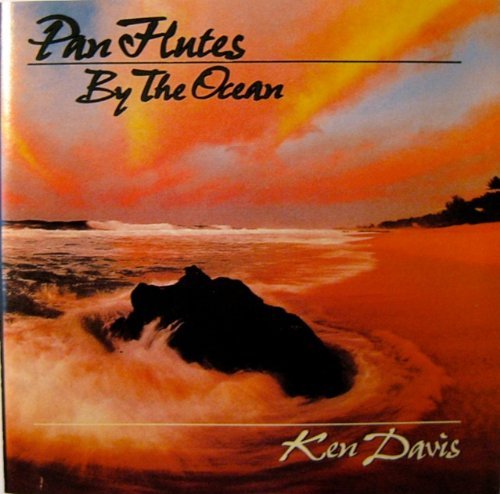 Ken Davis/Pan Flutes By The Ocean