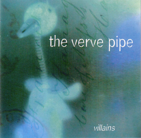 Verve Pipe/Villians