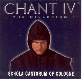 Schola Cantorum Of Cologne/Chant Iv: The Millenium