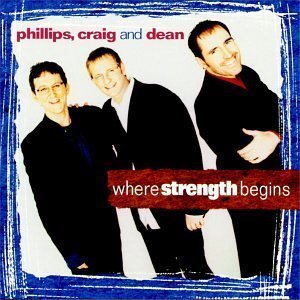 Craig & Dean Phillips/Where Strength Begins