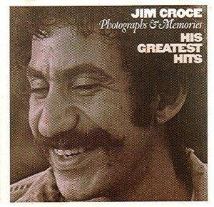 Jim Croce/Photographs & Memories - His Greatest Hits
