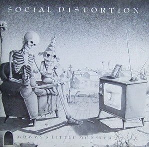Social Distortion/Mommy's Little Monster