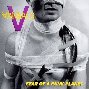Vandals/Fear Of A Punk Planet
