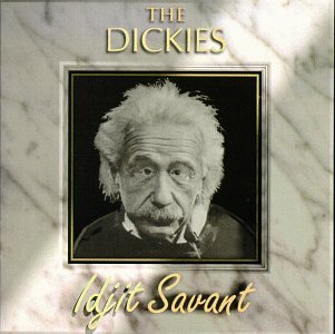 The Dickies/Idjit Savant