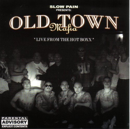 Slow Pain Presents/Old Town Mafia@Explicit Version