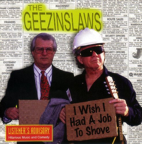 Geezinslaws/I Wish I Had A Job To Shove