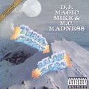 Dj Magic Mike & Mc Madness/20 Degrees Below Zero@Explicit Version