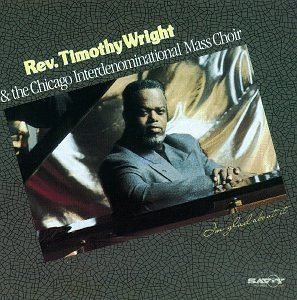 Rev. Timothy & Chicago Wright/I'M Glad About It