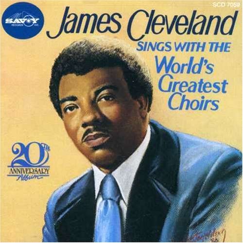 Rev. James Cleveland/Sings With The World's Greates