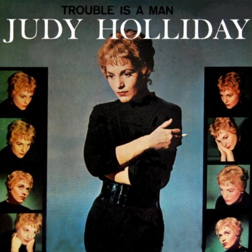Judy Holliday Trouble Is A Man 