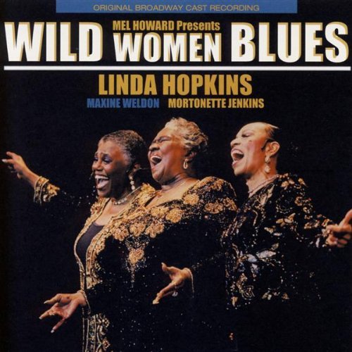 Linda Hopkins/Wild Women Blues
