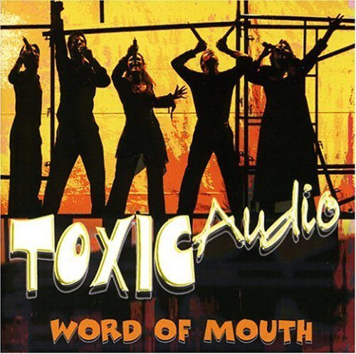 Toxic Audio/Word Of Mouth@Incl. Bonus Tracks