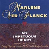 Marlene Ver Planck/My Impetuous Heart@Feat. Shearing/Mcpartland