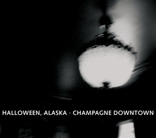 Halloween Alaska/Champagne Downtown