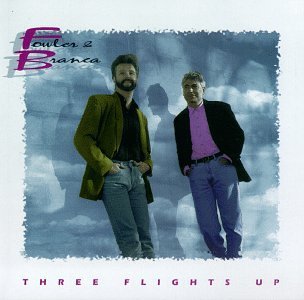 Fowler & Branca/Three Flights Up
