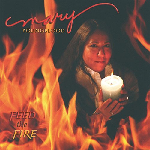 Mary Youngblood/Feed The Fire