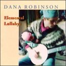 Dana Robinson Elemental Lullabye 