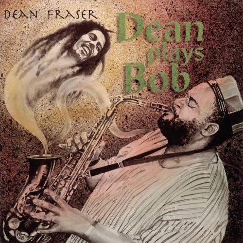 Dean Fraser/Vol. 1-Dean Plays Bob