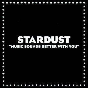 Stardust Music Sounds Better With You 
