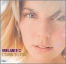 Melanie C/I Turn To You