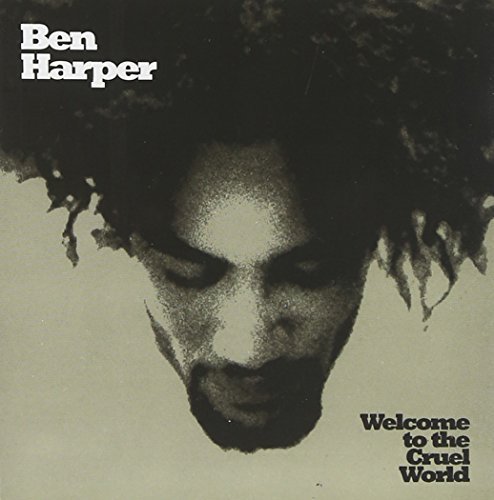 Ben Harper/Welcome To The Cruel World