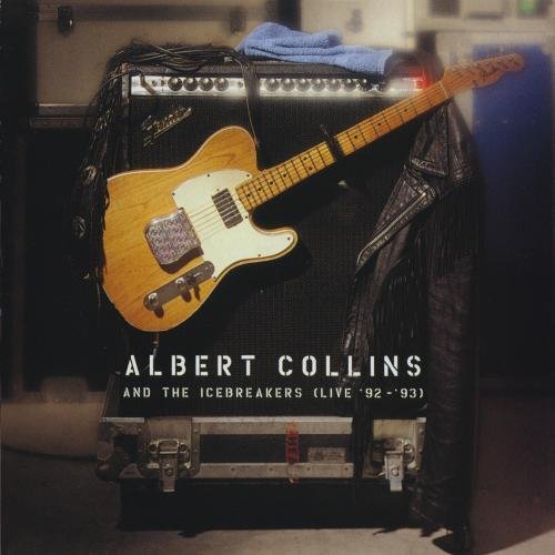 Albert Collins & The Icebreakers/Live 1992-93