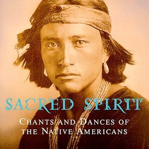 Sacred Spirit/Chants & Dances Of Native Amer