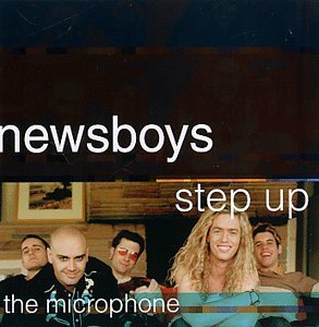 Newsboys/Step Up To The Microphone