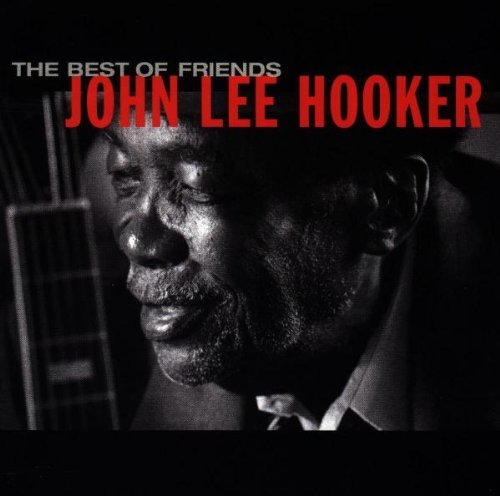 John Lee Hooker/Best Of Friends