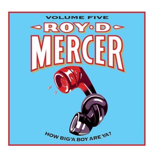 Roy D. Mercer/Vol. 5-How Big'A Boy Are Ya?