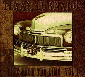 Texas Tornados/Live From The Limo