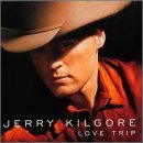 Jerry Kilgore/Love Trip