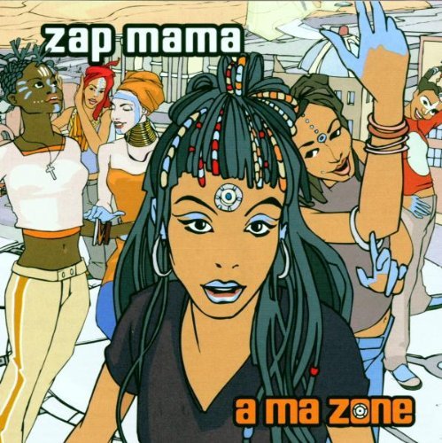 Zap Mama A Ma Zone 