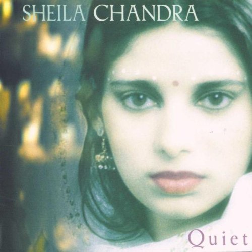 Sheila Chandra/Quiet
