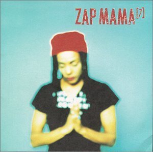 Zap Mama/Seven@Feat. Franti/U Roy